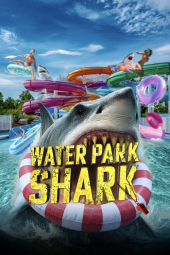 دانلود فیلم کوسه پارک آبی Water Park Shark 2026