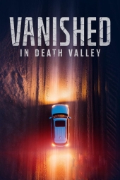 دانلود فیلم ناپدیدشده در دره مرگ Vanished in Death Valley 2025
