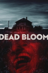 دانلود فیلم شکوفه مرده Dead Bloom 2025
