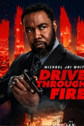 دانلود فیلم رانندگی در میان آتش Drive Through Fire 2026