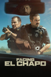 دانلود فیلم رویارویی با ال چاپو Facing El Chapo 2026