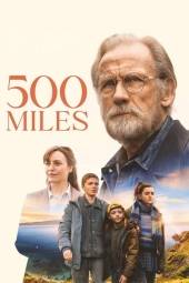 دانلود فیلم 500 مایل 500 Miles 2026